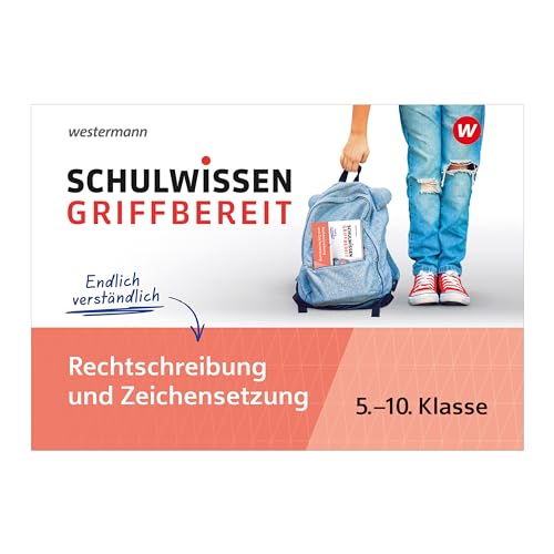 Schulwissen griffbereit: Rechtschreibung und Zeichensetzung (Schulwissen griffbereit: Ausgabe 2023)