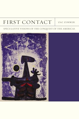 First Contact: Speculative Visions of the Conquest of the Americas (Flashpoints) von Northwestern University Press
