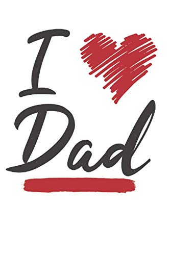 I Love Dad: Papa Geschenkidee Notizbuch A5 Notizbuch Kariert Notizbuch papa I Love Dad: Papa Geschenkidee Notizbuch A5 Notizbuch Kariert Notizbuch papa von Independently published