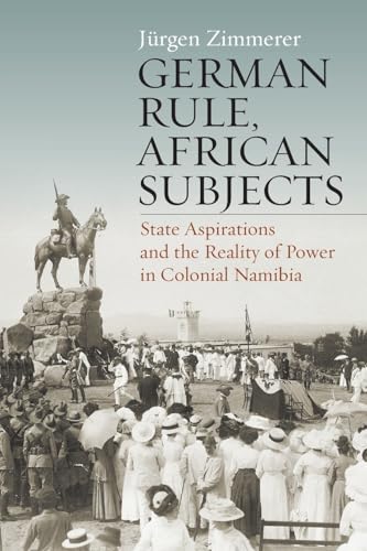 German Rule, African Subjects: State Aspirations and the Reality of Power in Colonial Namibia von Berghahn Books