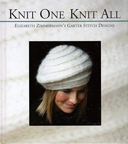 Knit One Knit All: Elizabeth Zimmermann's Garter Stitch Designs