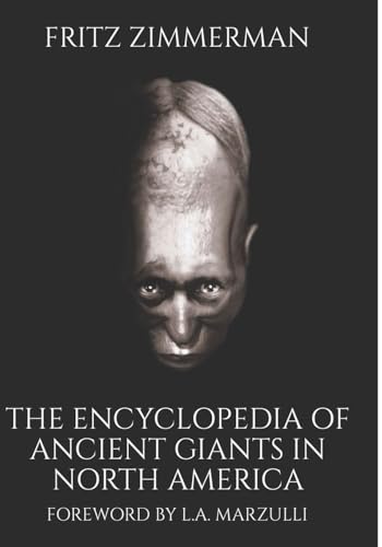 The Encyclopedia of Ancient Giants in North America von Createspace Independent Publishing Platform
