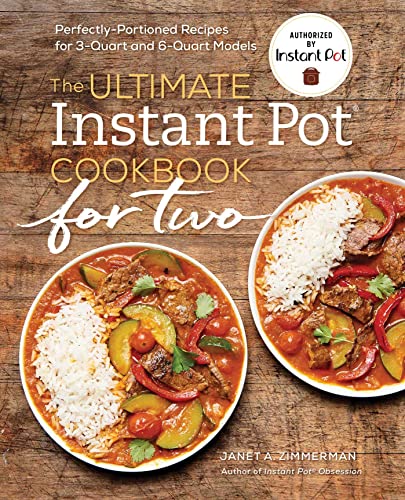 The Ultimate Instant Pot® Cookbook for Two: Perfectly Portioned Recipes for 3-Quart and 6-Quart Models von Rockridge Press