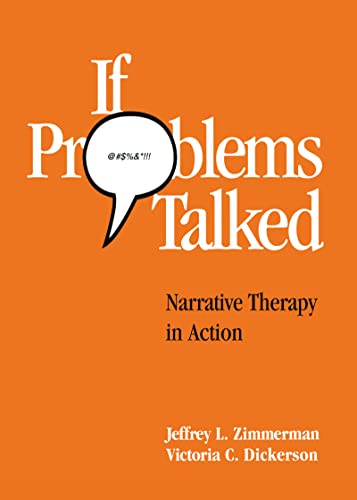 If Problems Talked: Narrative Therapy in Action (The Guildford Family Therapy Series)