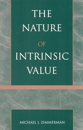 The Nature of Intrinsic Value von Rowman & Littlefield Publishers