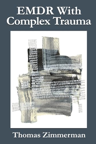 EMDR With Complex Trauma von EMDR Training Collaborative