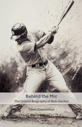 Behind the Mic: The Untold Biography of Bob Uecker Behind the Mic: The Untold Biography of Bob Uecker von Cajú Publishing