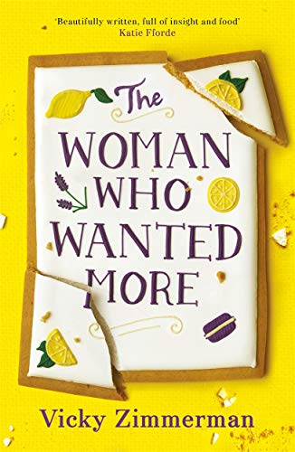 The Woman Who Wanted More: 'Beautifully written, full of insight and food' Katie Fforde von BONNIER