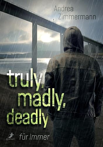 truly, madly, deadly - für immer von Dead Soft Verlag