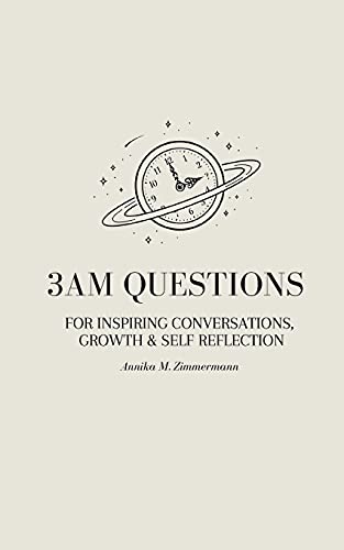 3am Questions: For Inspiring Conversations, Growth & Self Reflection