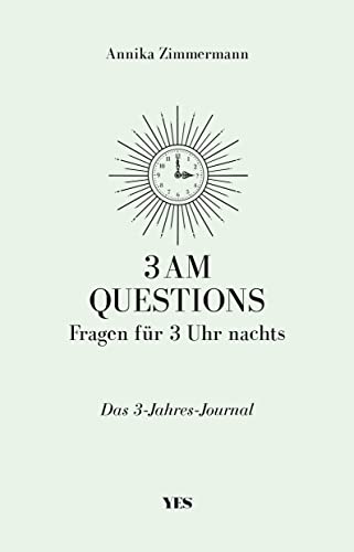 3 AM Questions – Fragen für 3 Uhr nachts: Das 3-Jahres-Journal von Yes Publishing