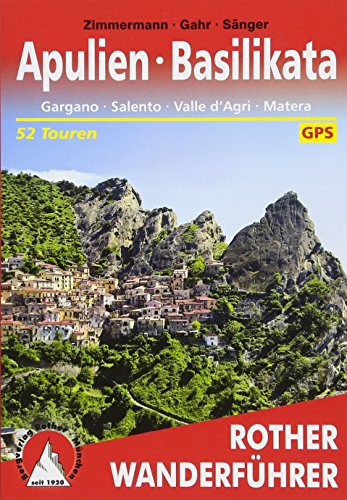Apulien - Basilikata: Gargano - Salento - Valle d'Agri - Matera. 52 Touren. Mit GPS-Tracks (Rother Wanderführer)