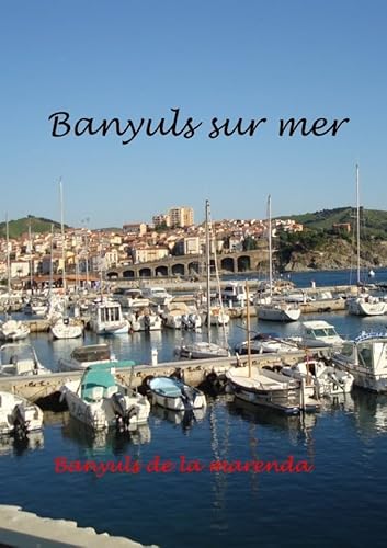 Banyuls sur Mer - mediterranes Kleinod am Fuße der Pyrenäen