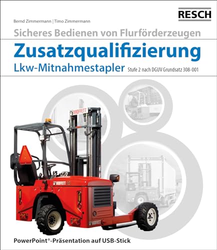 Modul "Zusatzqualifizierung Lkw-Mitnahmestapler": Stufe 2 nach DGUV Grundsatz 308-001 von Resch-Verlag
