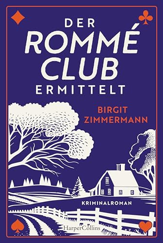 Der Rommé-Club ermittelt: Kriminalroman | Warmherzig, spannend und mordsmäßig unterhaltsam – frischer cozy crime mit Provinzcharme und Landschaftsidylle von HarperCollins