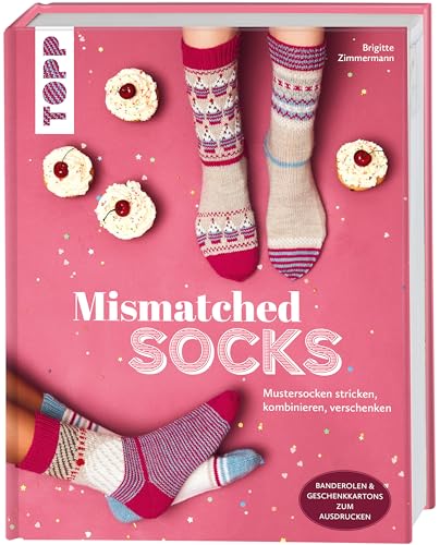 Mismatched Socks: Mustersocken stricken, kombinieren, verschenken