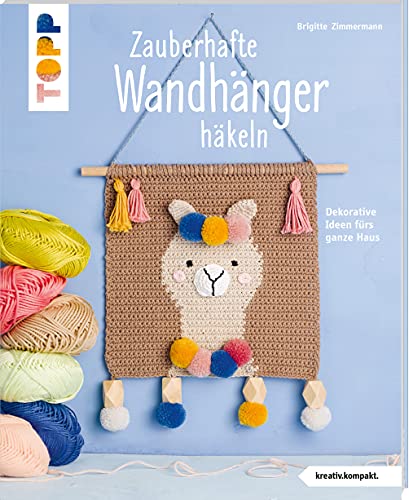 Zauberhafte Wandhänger häkeln (kreativ.kompakt.): Dekorative Ideen fürs ganze Haus