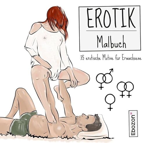 Erotik Malbuch: 35 erotische Motive für Erwachsene von Ebozon Verlag