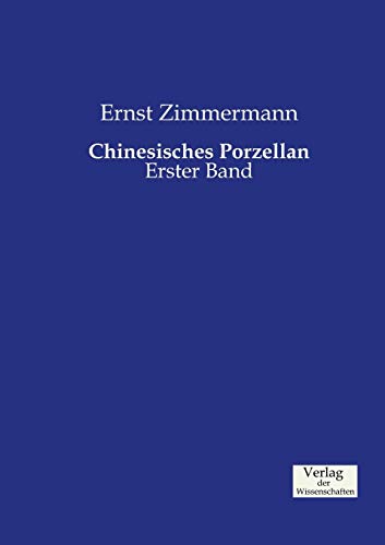 Chinesisches Porzellan: Erster Band von Vero Verlag