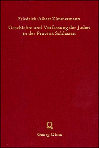 Geschichte und Verfassung der Juden in der Provinz Schlesien (Rara zum deutschen Kulturerbe des Ostens)