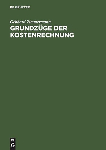 Grundzüge der Kostenrechnung von De Gruyter Oldenbourg