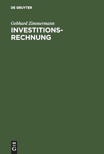 Investitionsrechnung: Fallorientierte Einführung von De Gruyter Oldenbourg