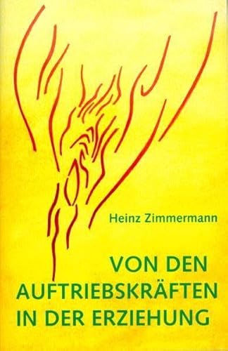 Von den Auftriebskräften in der Erziehung von Verlag Am Goetheanum