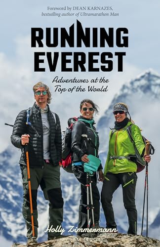 Running Everest: Adventures at the Top of the World