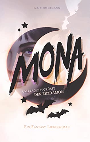 Mona - Und täglich grüßt der Erzdämon: Ein magisch lustiger Fantasy Liebesroman. von VERLAGSGRUPPE RANDOM HOUSE BERTELSMANN