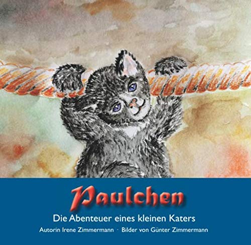 Paulchen: Die Abenteuer eines kleinen Katers von Independently published