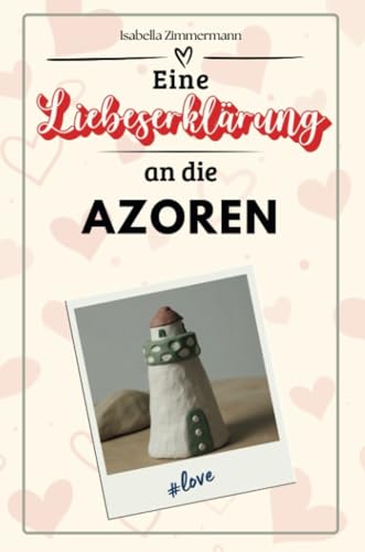 Eine Liebeserklärung an die Azoren - Die große Hommage - das perfekte Geschenk für Weihnachten und Geburtstag und jeden Anlass von FlipFlop