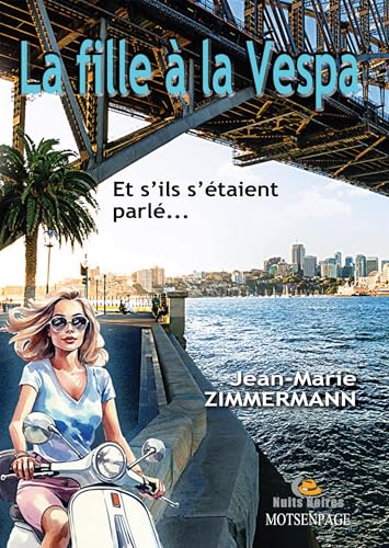 LA FILLE À LA VESPA: Et s'ils s'étaient parlé... von BOOKELIS