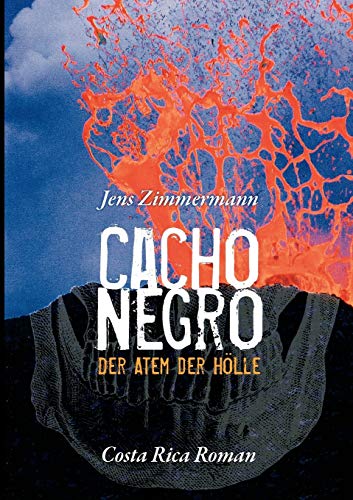 Cacho Negro - Der Atem der Hölle: Costa Rica Roman