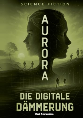 Aurora: Die digitale Dämmerung von BoD – Books on Demand