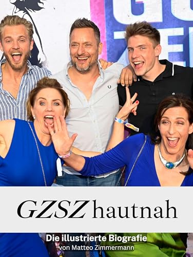 GZSZ hautnah - Komplett in Farbe: Die illustrierte Biografie von FlipFlop