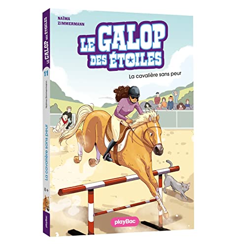 Le Galop des Étoiles - La cavalière sans peur - Tome 11 von PLAY BAC