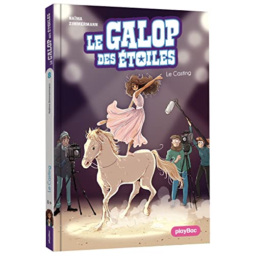 Le Galop des Étoiles - Le Casting ! - Tome 8 von PLAY BAC