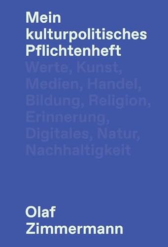 Mein kulturpolitisches Pflichtenheft von Deutscher Kulturrat