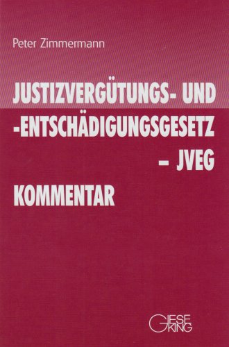 JVEG,Komm.: Justizvergütungs- und -entschädigungsgesetz - JVEG