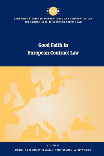 Good Faith in European Contract Law (Cambridge Studies in International and Comparative Law, The Common Core of European Private Law)