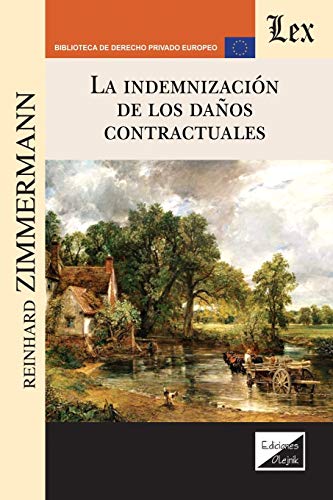 LA INDEMNIZACIÓN DE LOS DAÑOS CONTRACTUALES von Ediciones Olejnik