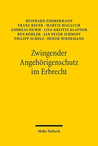 Zwingender Angehörigenschutz im Erbrecht: Ein Reformvorschlag