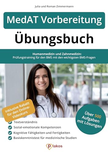 MedAT Vorbereitung Übungsbuch: Über 500 Aufgaben mit Lösungen zum Üben | Humanmedizin und Zahnmedizin: Prüfungstraining für den BMS mit den wichtigsten BMS-Fragen von Plakos GmbH