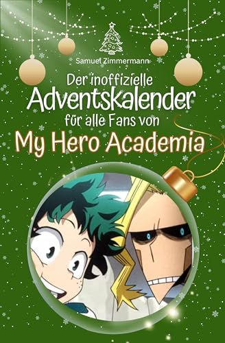 Der inoffizielle Adventskalender für alle Fans von My Hero Academia - 2024