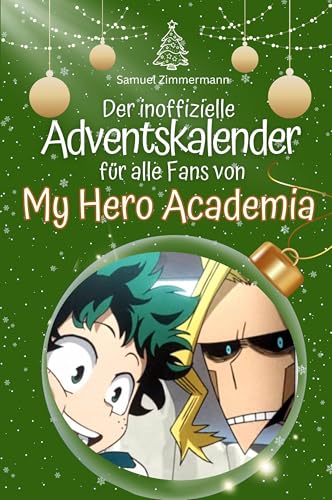 Der inoffizielle Adventskalender für alle Fans von My Hero Academia - Hochwertige Hardcover-Ausgabe - das perfekte Geschenk 2024 von FlipFlop