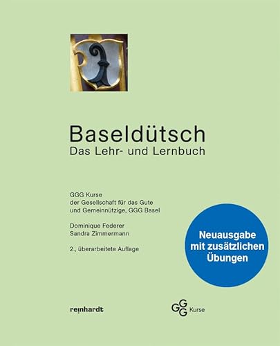 Baseldütsch: Das Lehr- und Lernbuch Baseldütsch: Das Lehr- und Lernbuch von Reinhardt, Friedrich