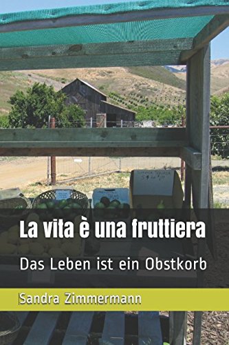 La vita è una fruttiera: Das Leben ist ein Obstkorb von Independently published