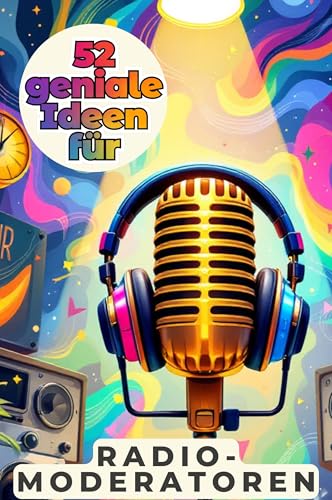 52 geniale Ideen für Radiomoderatoren von FlipFlop