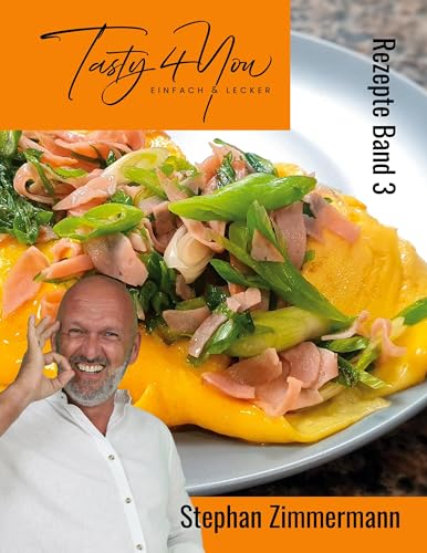 Tasty 4 You: Rezepte Band 3 von Book on Demand