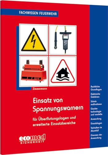 Einsatz von Spannungswarnern: für Überflutungslagen und erweiterte Einsatzbereiche (Fachwissen Feuerwehr) von ecomed